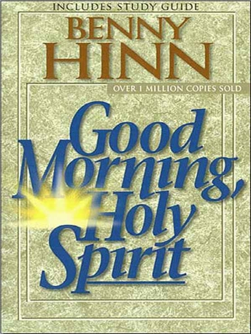 Title details for Good Morning, Holy Spirit by Benny Hinn - Available